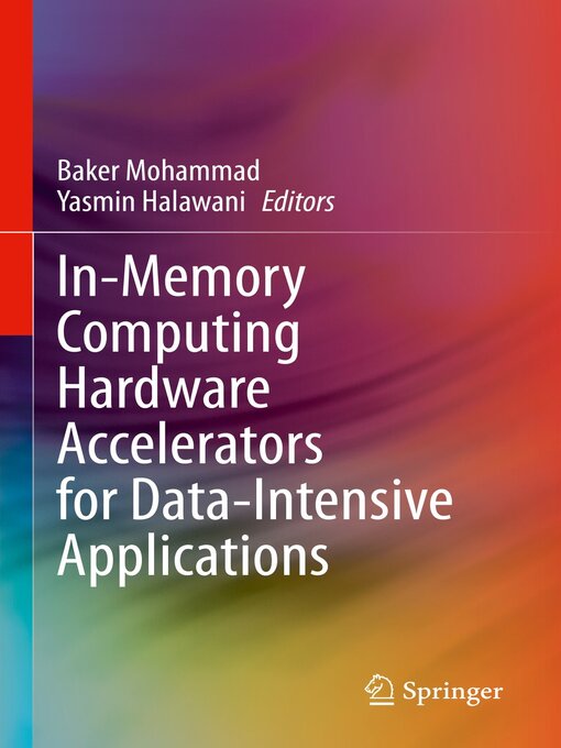 Title details for In-Memory Computing Hardware Accelerators for Data-Intensive Applications by Baker Mohammad - Available